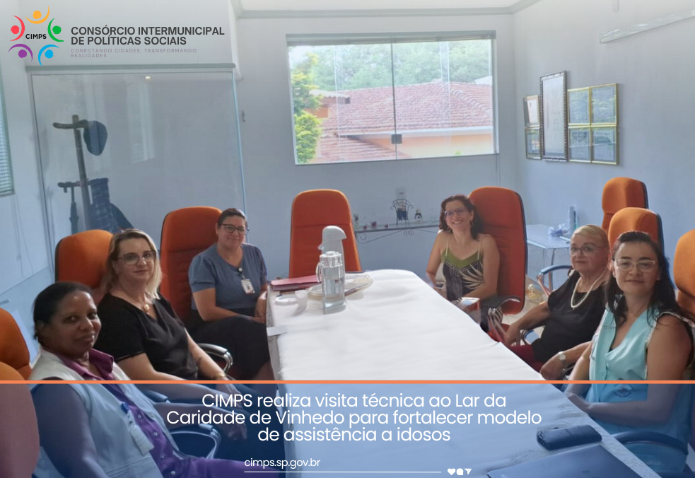 CIMPS realiza visita técnica ao Lar da Caridade de Vinhedo para fortalecer modelo de assistência a idosos